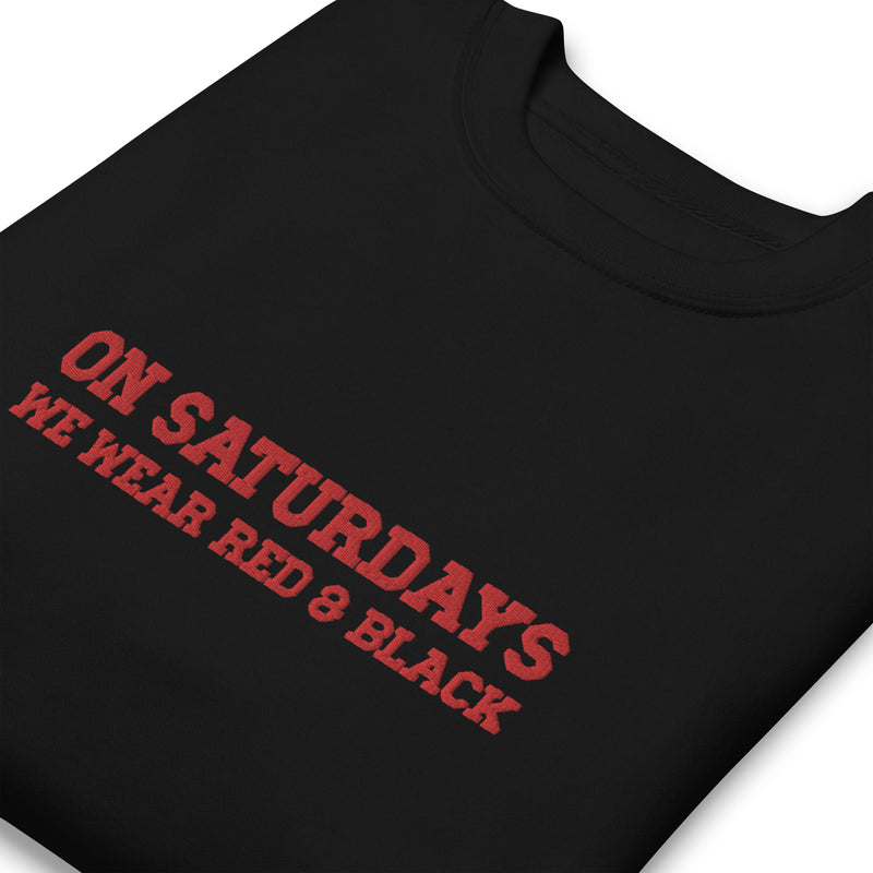 On Saturdays, We Wear Red and Black - Funny Embroidered Crewneck