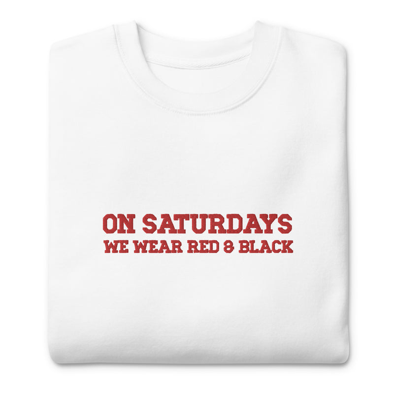 On Saturdays, We Wear Red and Black - Funny Embroidered Crewneck