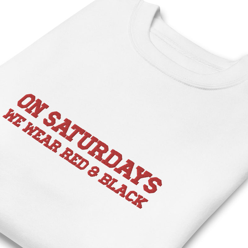 On Saturdays, We Wear Red and Black - Funny Embroidered Crewneck