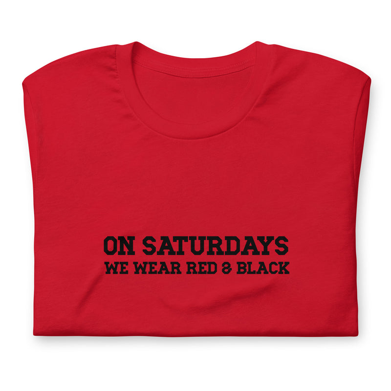 On Saturdays, We Wear Red and Black - Funny Gameday Shirt (Red Version)